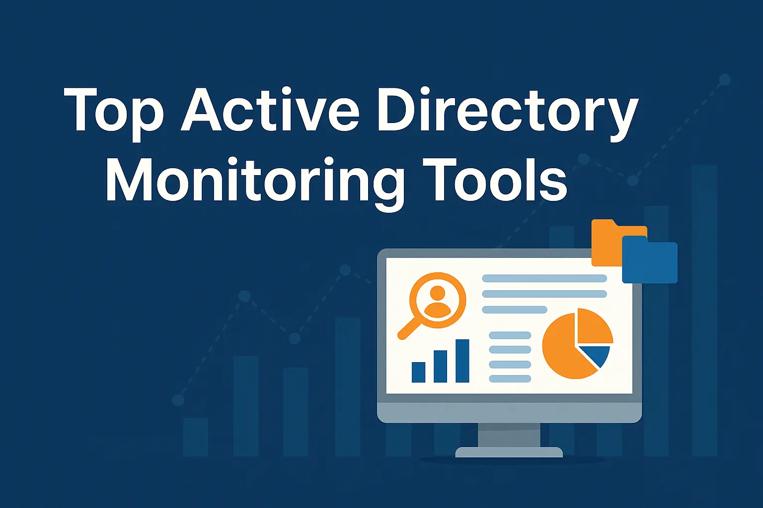 Top Active Directory Monitoring Tools